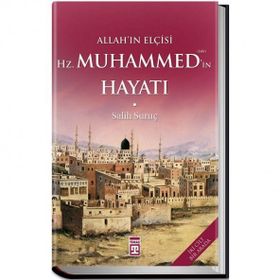 Timaş Yayınları Allah'ın Elçisi Hazreti Muhammedin (S.A.V.) Hayatı (Fleksi Kapak)