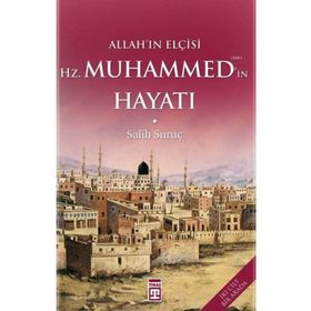 Timaş Yayınları Allah'ın Elçisi Hazreti Muhammedin (S.A.V.) Hayatı (Fleksi Kapak)