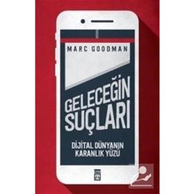 Timaş Yayınları Geleceğin Suçları - Dijital Dünyanın Karanlık Yüzü