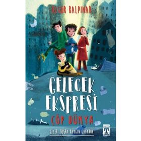 Timaş Yayınları Gelecek Ekspresi Çöp Dünya