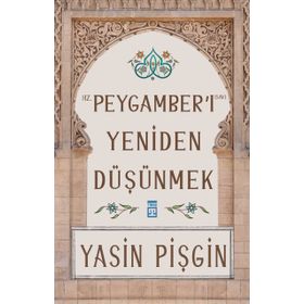Timaş Yayınları Hz. Peygamberi Yeniden Düşünmek