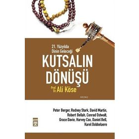 Timaş Yayınları Kutsalın Dönüşü 21. Yüzyılda Dinin Geleceği