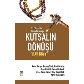 Timaş Yayınları Kutsalın Dönüşü 21. Yüzyılda Dinin Geleceği