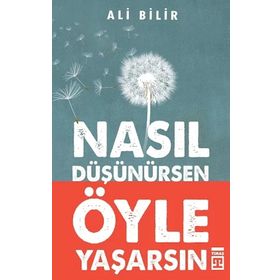 Timaş Yayınları Nasıl Düşünürsen Öyle Yaşarsın Kitap