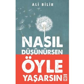 Timaş Yayınları Nasıl Düşünürsen Öyle Yaşarsın Kitap