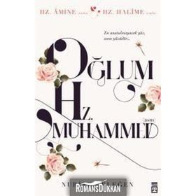Timaş Yayınları Oğlum Hz.Muhammed - Nuriye Çeleğen