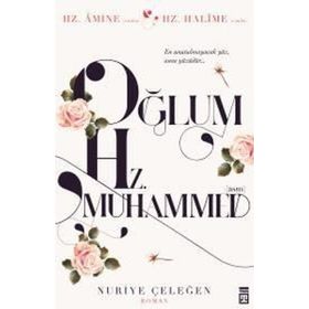 Timaş Yayınları Oğlum Hz.Muhammed - Nuriye Çeleğen