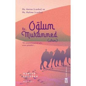 Timaş Yayınları Oğlum Hz.Muhammed - Nuriye Çeleğen
