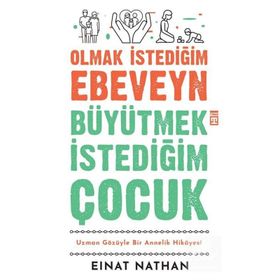 Timaş Yayınları Olmak İstediğim Ebeveyn Büyütmek İstediğim Çocuk Kitap