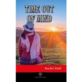 Time Out Of Mind Rachel Field-Platanus Publishing