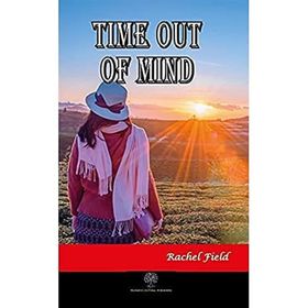 Time Out Of Mind Rachel Field-Platanus Publishing