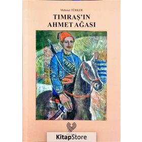 Tımraş'ın Ahmet Ağası - Mehmet Türker