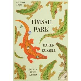 Timsah Park - Karen Russell