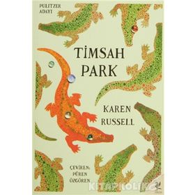 Timsah Park - Karen Russell