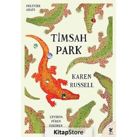 Timsah Park - Karen Russell