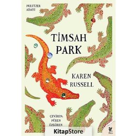 Timsah Park - Karen Russell