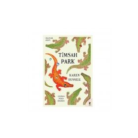 Timsah Park - Karen Russell
