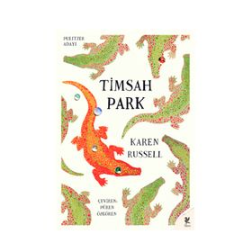 Timsah Park - Karen Russell