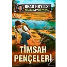 Timsah Pençeleri - Mission Survival / Bear Grylls