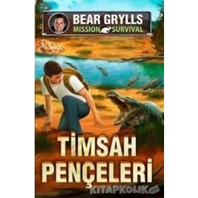 Timsah Pençeleri - Mission Survival / Bear Grylls