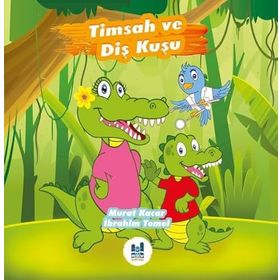 Timsah Ve Diş Kuşu - Mgv Yayınları