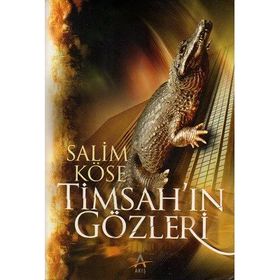 Timsah'ın Gözleri Salim Köse Akış Yayınları