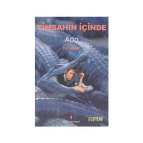 TİMSAHIN İÇİNDE - ADO