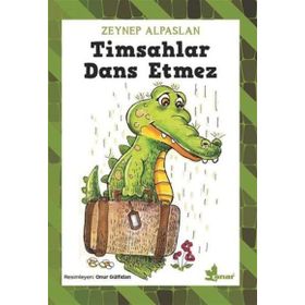 Timsahlar Dans Etmez - Zeynep Alpaslan