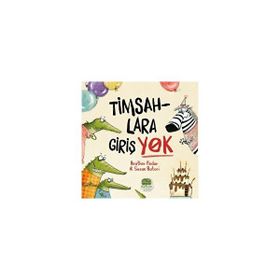 Timsahlara Girişi Yok - Heather Pindar
