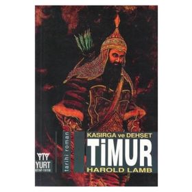 TIMUR KASIRGA VE DEHŞET - HAROLD LAMB