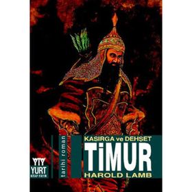 TIMUR KASIRGA VE DEHŞET - HAROLD LAMB
