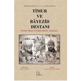 Timur ve Bayezid Destanı - Batir Matyakubov