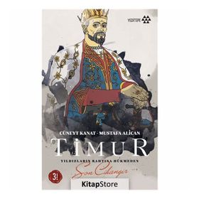 Timur - Yıldızların Bahtına Hükmeden Son Cihangir - Cüneyt Kanat