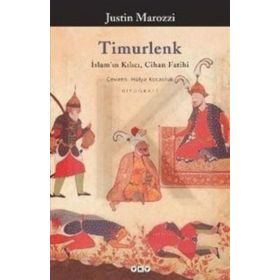 TIMURLENK İSLAM´IN KILICI, CIHAN FATIHI - JUSTIN MAROZZI