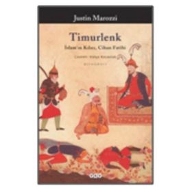 TIMURLENK İSLAM´IN KILICI, CIHAN FATIHI - JUSTIN MAROZZI