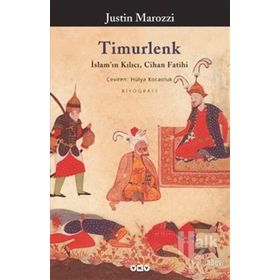 TIMURLENK İSLAM´IN KILICI, CIHAN FATIHI - JUSTIN MAROZZI