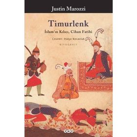 TIMURLENK İSLAM´IN KILICI, CIHAN FATIHI - JUSTIN MAROZZI