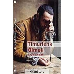 TIMURLENK ÖLMELİ - LOUISE WELSH