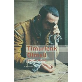 TIMURLENK ÖLMELİ - LOUISE WELSH