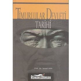 TIMURLULAR DEVLETI TARIHI - İSMAİL AKA