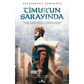 Timurun Sarayında - Sultaniyeli Johannes