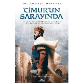 Timurun Sarayında - Sultaniyeli Johannes