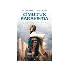 Timurun Sarayında - Sultaniyeli Johannes