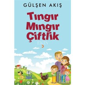 Tıngır Mıngır Çiftlik - Gülşen Akış