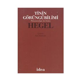 TININ GÖRÜNGÜBİLİMİ - GEORG WILHELM FRIEDRICH HEGEL (ISBN:9789753970860)