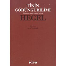 TININ GÖRÜNGÜBİLİMİ - GEORG WILHELM FRIEDRICH HEGEL (ISBN:9789753970860)