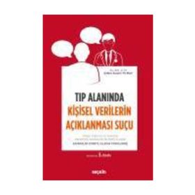 Tıp Alanında Kişisel Verilerin Açıklanması Suçu - Sabire Sanem Yılmaz