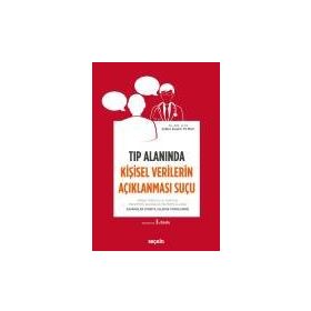 Tıp Alanında Kişisel Verilerin Açıklanması Suçu - Sabire Sanem Yılmaz