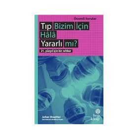 Tıp Bizim İçin Hala Yararlı mı? - Hep Kitap
