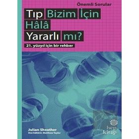 Tıp Bizim İçin Hala Yararlı mı? - Hep Kitap